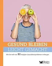 Gesund bleiben leicht gemacht: Wie Sie mehr als 80