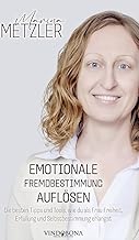 Emotionale Fremdbestimmung auflösen: Die besten Ti